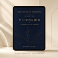 The Sovereign Series | The House of Becoming - Season Five Meeting Her